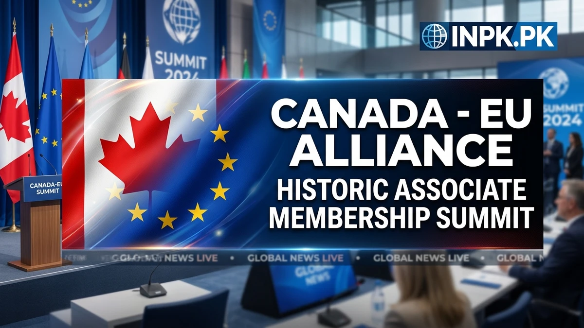 Canada and EU Forge Historic Strategic Alliance as Leaders Meet on Associate Membership