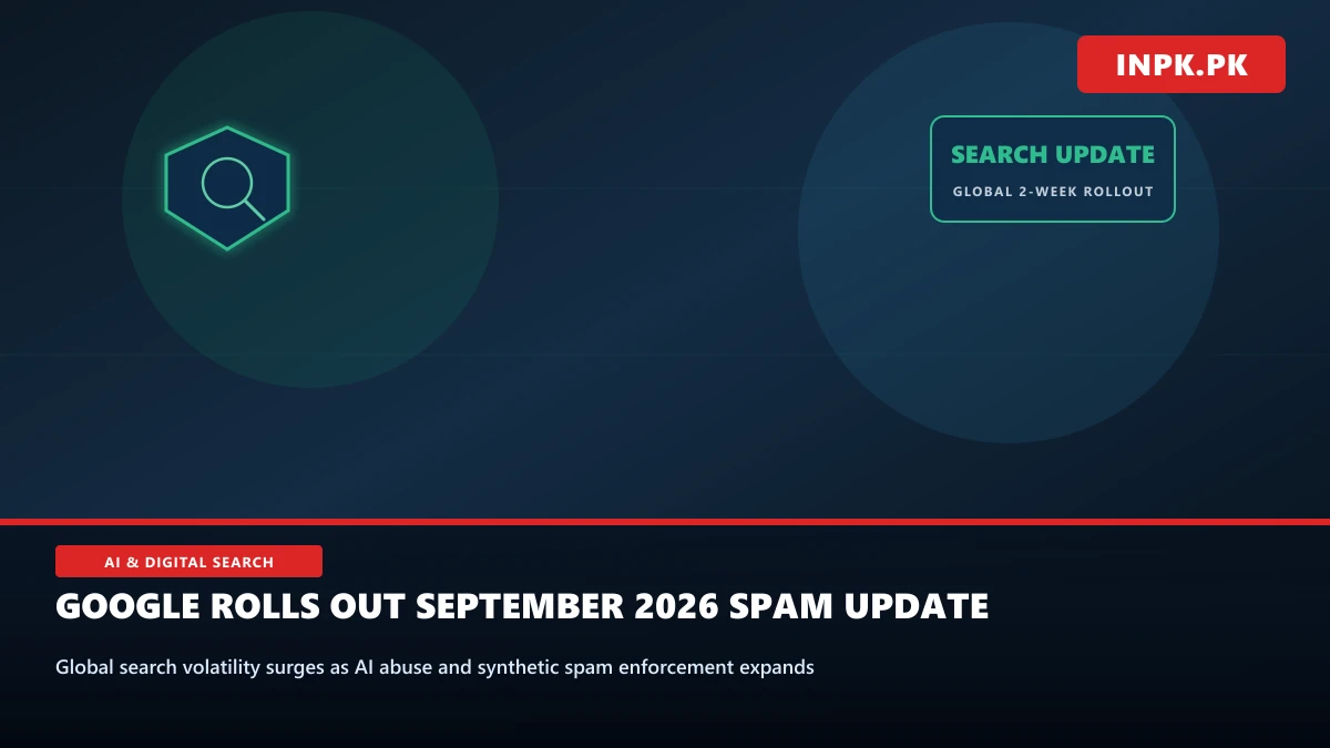 Google Rolls Out Global September 2026 Spam Update Targeting AI Abuse and Search Volatility