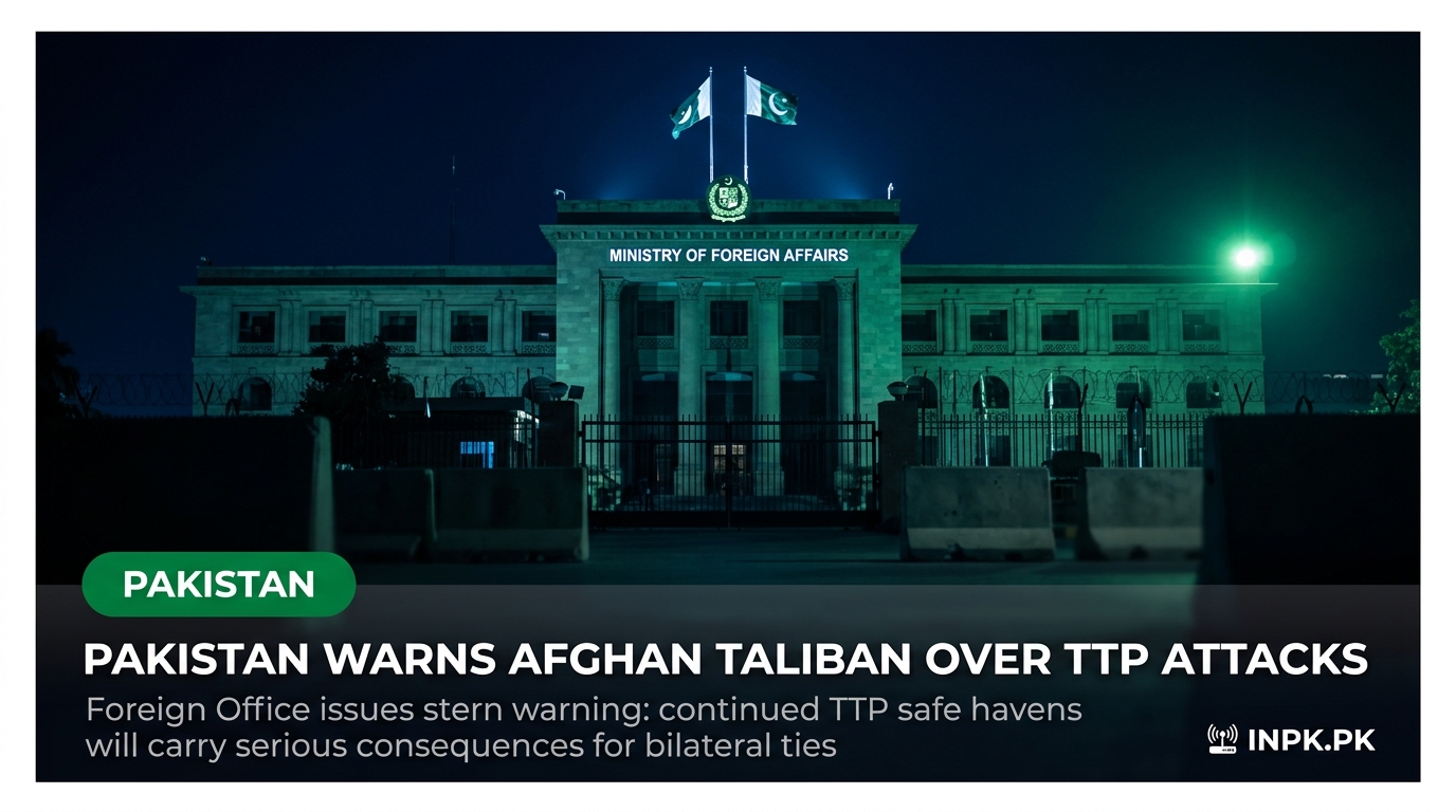 Pakistan Foreign Office Issues Stern Warning to Afghan Taliban Over TTP Cross-Border Attacks